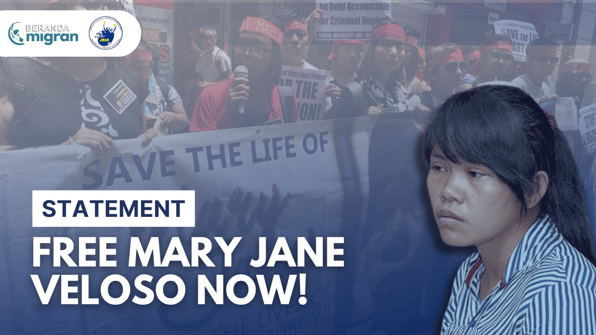 Beranda Migran dan JBMI: Kesaksian Mary Jane Jadi Momentum Baru Perjuangan Korban TPPO