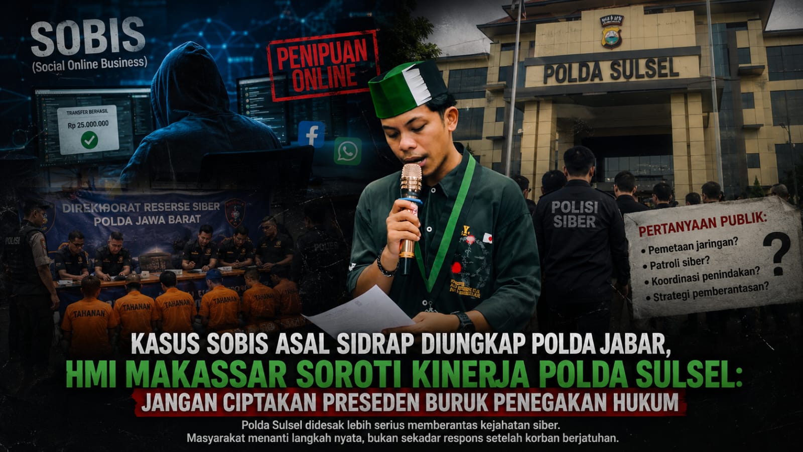 Kasus SOBIS Asal Sidrap Diungkap Polda Jabar, HMI Makassar Soroti Kinerja Polda Sulsel: Jangan Ciptakan Preseden Buruk Penegakan Hukum