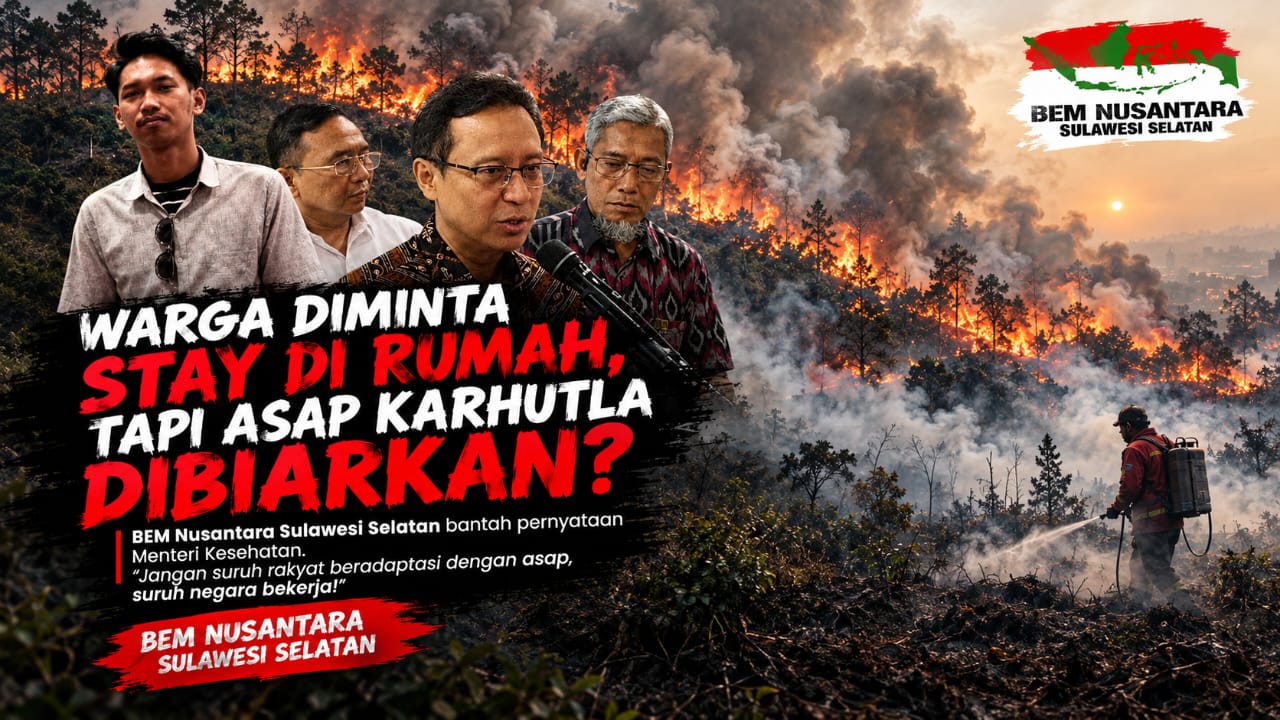 BEM Nusantara Sulawesi Selatan Bantah Pernyataan MENKES: “Jangan Suruh Rakyat Beradaptasi dengan Asap, Suruh Negara Bekerja!”