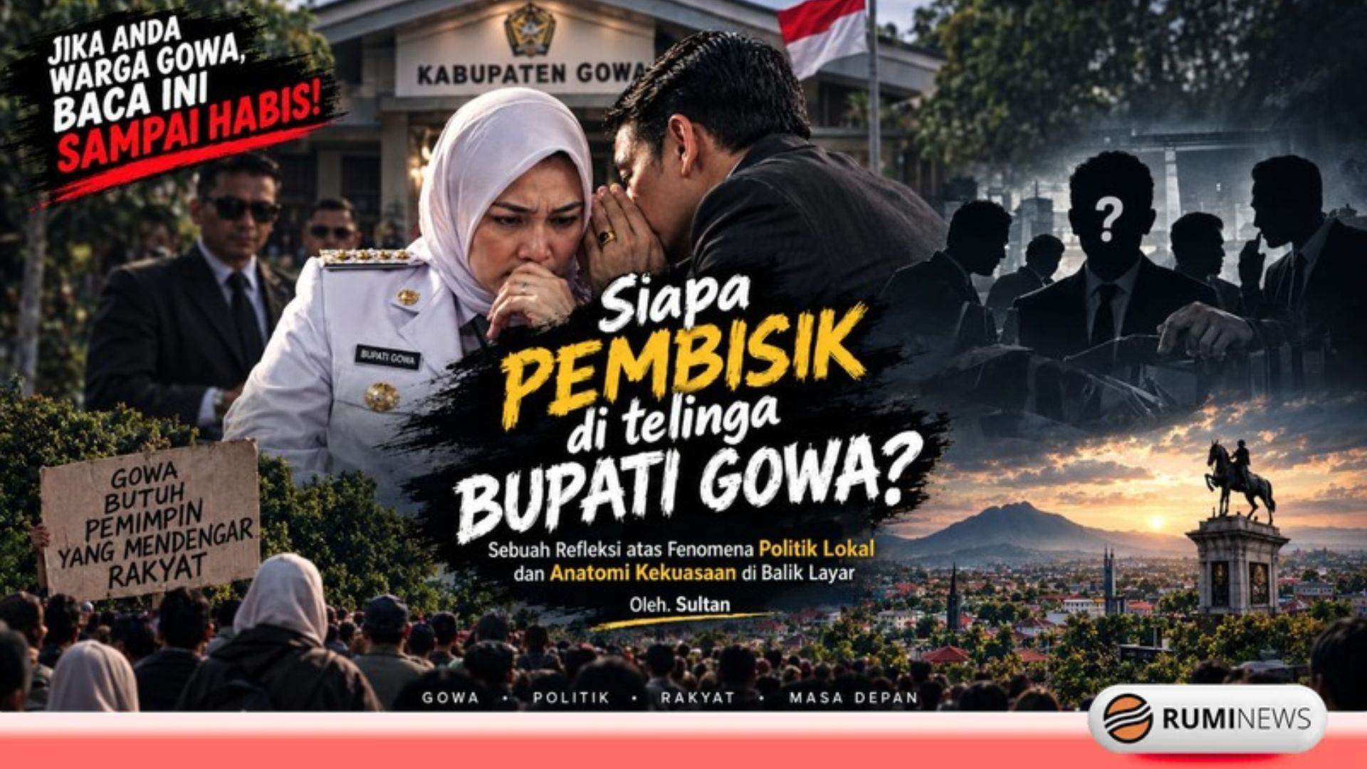 Sebuah Refleksi atas Fenomena Politik Lokal dan Anatomi Kekuasaan di Balik Layar